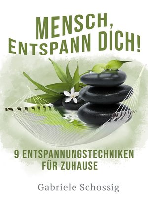 cover image of Mensch, Entspann Dich!--9 Entspannungstechniken für Zuhause